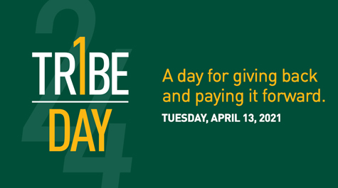 A green graphic that says 1 Tribe Day, a day for giving back and paying it forward, Tuesday, April 13, 2021