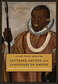 Lettered Artists & the Languages of Empire by Susan Verdi Webster, University of Texas Press, 352 pages.