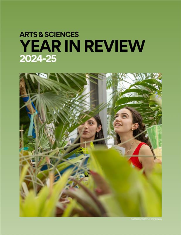 Arts &amp; Sciences Year in Review 2024-2025