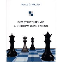 Data Structures and Algorithms Using Python by Rance Necaise