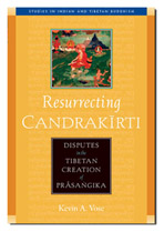 Resurrecting Candrakirti by Kevin Vose