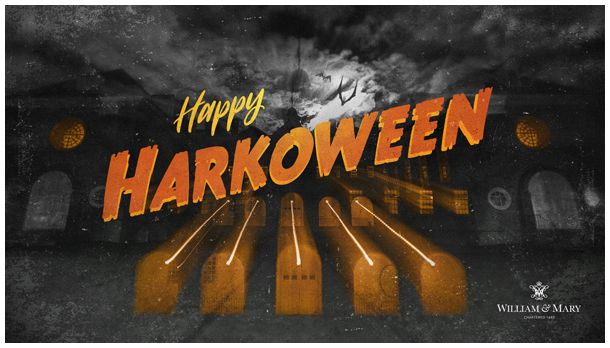 Happy Harkoween text over a a suspenseful black and white Wren Building on a cloudy moonlit night with orange glowing windows and bats flying overhead