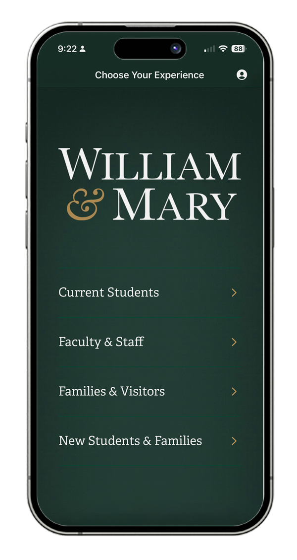 W&amp;M Mobile's opening screen prompting users to select an experience: Current Students, Faculty &amp; Staff or Families &amp; Visitors