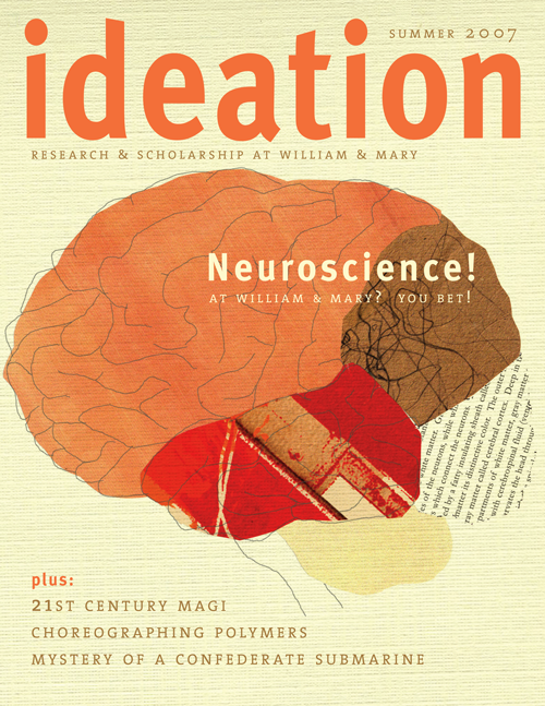 Cover of Ideation Magazine for Summer 2007 issue. Cover feature headline: Neuroscience! At William & Mary? You bet! with an illustration of a brain.