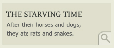 The Starving Time: When horses & dogs were gone, they ate rats & snakes.