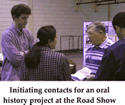 Initiating contacts for an oral history project at the Road Show