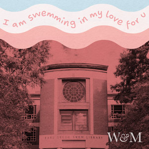 I am swemming in my love for u written over a pink overlayed photo of Swem Library